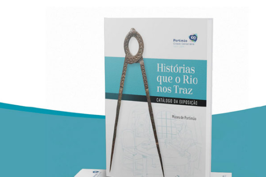 Catálogo da Exposição «História que o rio nos traz»